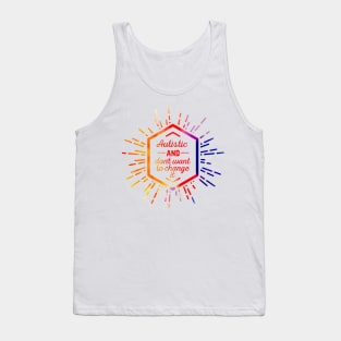 Autistic and don't want to change it (watercolor, light) Tank Top